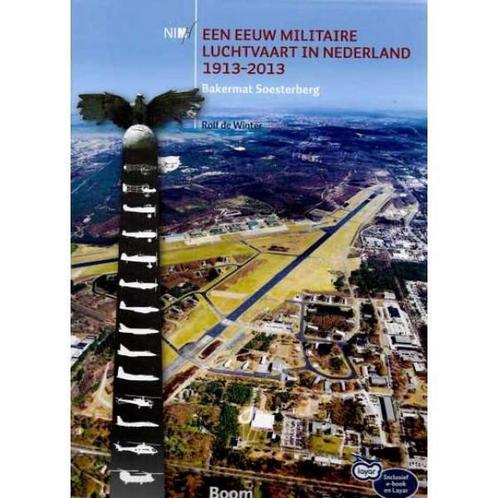 Een eeuw militaire luchtvaart in Nederland 1913-2013, Boeken, Geschiedenis | Wereld, Zo goed als nieuw, Verzenden