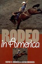 Rodeo in America: Wranglers, Roughstock and Paydirt, Gavin, Boeken, Gelezen, Wayne S. Wooden, Gavin Ehringer, Verzenden
