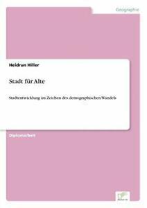 Stadt fur Alte:Stadtentwicklung im Zeichen des . Hiller,, Boeken, Overige Boeken, Zo goed als nieuw, Verzenden