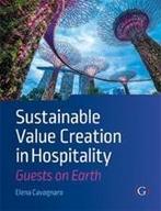 Sustainable Value Creation in Hospitality 9781911396376, Zo goed als nieuw, Verzenden