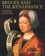 Bruges and the Renaissance: Memling to Pourbus, Ophalen of Verzenden, Nieuw