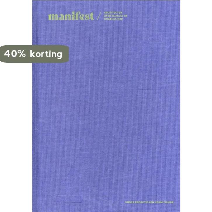 Manifest 9789493196438 Harm Tilman, Boeken, Kunst en Cultuur | Architectuur, Zo goed als nieuw, Verzenden