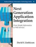 Next Generation Application Integration 9780201844566, Verzenden, Zo goed als nieuw, Linthicum David