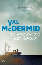 De vrouw die niet opgaf / Karen Pirie 9789024568420, Boeken, Thrillers, Verzenden, Gelezen, Val McDermid