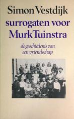 Surrogaten voor Murk Tuinstra 9789023655794 Simon Vestdijk, Gelezen, Simon Vestdijk, S. Vestdijk, Verzenden