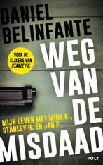 De weg van de misdaad 9789021414553 Daniel Belinfante, Verzenden, Zo goed als nieuw, Daniel Belinfante