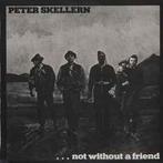 LP gebruikt - Peter Skellern - Not Without A Friend (U.K...., Verzenden, Zo goed als nieuw