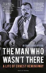 The Man Who Wasnt There A Life of Ernest Hemingway, Gelezen, Richard bradford, Verzenden