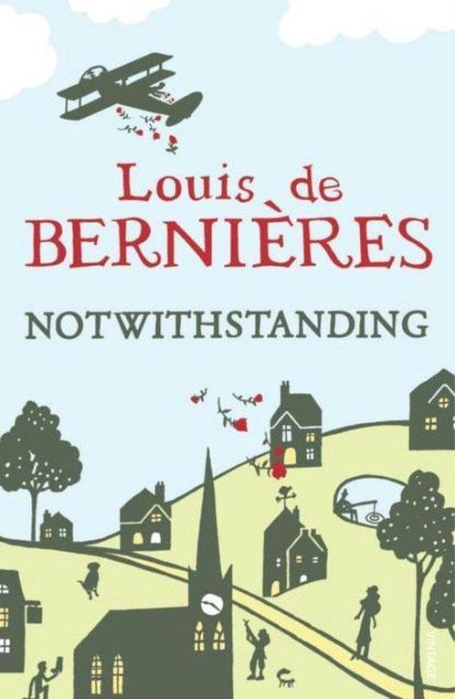 Notwithstanding 9780099542025 Louis de Bernieres, Boeken, Overige Boeken, Gelezen, Verzenden