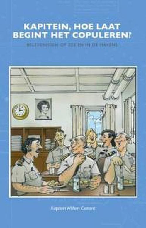 Kapitein, hoe laat begint het copuleren? 9789082136722, Boeken, Hobby en Vrije tijd, Gelezen, Verzenden