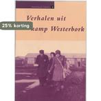 Verhalen uit kamp Westerbork / Westerbork cahiers / 3, Boeken, Verzenden, Gelezen