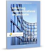 9789001876746 Inleiding administratieve organisatie, Verzenden, Zo goed als nieuw, Jan-Carel Bast