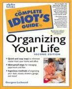 The Complete Idiot's Guide to Organizing Your Life By, Boeken, Advies, Hulp en Training, Georgene Lockwood, Zo goed als nieuw