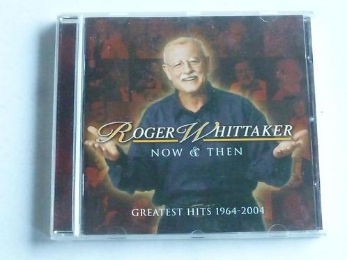 Roger Whittaker - Now & Then / Greatest Hits 1964-2004, Cd's en Dvd's, Cd's | Pop, Verzenden