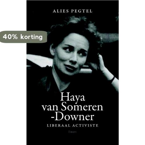 Haya van Someren-Downer 9789089535993 Alies Pegtel, Boeken, Geschiedenis | Wereld, Zo goed als nieuw, Verzenden