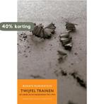 Twijfel trainen 9789045032016 Renate Rubinstein, Boeken, Verzenden, Gelezen, Renate Rubinstein