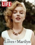 LIFE The Loves of Marilyn by Editors Of Life Magazine, Verzenden, Gelezen, Editors of Life Magazine