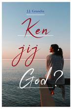 Ken jij God? 9789087182748 J.J. Grandia, Boeken, Verzenden, Gelezen, J.J. Grandia