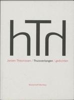 Thuisverlangen 9789085420255 J. Theunissen, Boeken, Gelezen, J. Theunissen, J. Theunissen, Verzenden