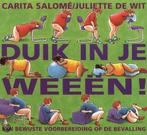 Duik In Je Weeen 9789026922749 Carita SalomÉ, Boeken, Zwangerschap en Opvoeding, Gelezen, Carita SalomÉ, Juliette de Wit, Verzenden