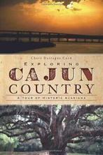 Exploring Cajun Country: A Tour of Historic Acadiana.by, Boeken, Coen, Chere Dastugue, Zo goed als nieuw, Verzenden
