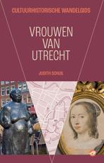Vrouwen van Utrecht 9789083206783 Judith Schuil, Boeken, Verzenden, Zo goed als nieuw, Judith Schuil