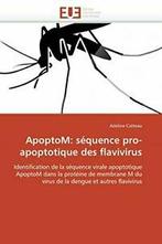 Apoptom: sequence pro-apoptotique des flavivirus. CATTEAU-A, Catteau-A, Zo goed als nieuw, Verzenden