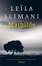 Mathilde / Het land van de anderen / 1 9789046827000, Boeken, Verzenden, Zo goed als nieuw, Leïla Slimani