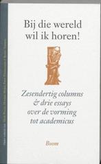 Bij Die Wereld Wil Ik Horen, Boeken, Ophalen of Verzenden, Nieuw