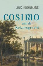 Cosimo aan de Keizersgracht 9789044638677 Luuc Kooijmans, Verzenden, Gelezen, Luuc Kooijmans