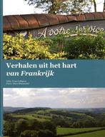 Verhalen uit het hart van Frankrijk 9789082103403, Boeken, Verzenden, Zo goed als nieuw, Frans Collignon