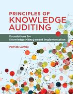 Principles of Knowledge Auditing 9780262545037 Patrick Lambe, Boeken, Verzenden, Gelezen, Patrick Lambe