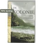 De Kolonie 9789022986950 J. Tayman, Boeken, Verzenden, Zo goed als nieuw, J. Tayman