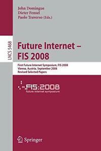 Future Internet - Fis 2008: First Future Intern. Domingue,, Boeken, Overige Boeken, Zo goed als nieuw, Verzenden