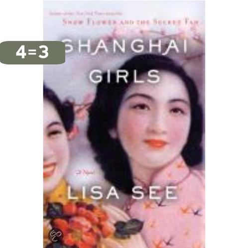 Shanghai Girls 9780812981506 Lisa See, Boeken, Overige Boeken, Gelezen, Verzenden