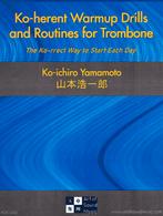 Ko-herent Warmup Drills and Routines for Trombone - Ko-ichir, Ophalen of Verzenden, Nieuw, Trombone