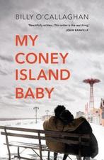 My Coney Island Baby 9781784708764 Billy OCallaghan, Boeken, Verzenden, Zo goed als nieuw, Billy O'Callaghan