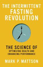 9780262545983 The Intermittent Fasting Revolution, Verzenden, Nieuw, Mark P. Mattson