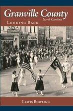 Granville County, North Carolina: Looking Back (American, Lewis Bowling, Zo goed als nieuw, Verzenden