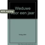 WEDUWE VOOR EEN JAAR 9789041402837 John Irving, Boeken, Verzenden, Gelezen, John Irving