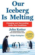 Our Iceberg Is Melting 9781447263272 John Kotter, Verzenden, Gelezen, John Kotter