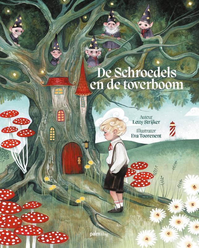 De Schroedels en de toverboom 9789493059863 Letty Strijker, Boeken, Kinderboeken | Jeugd | 13 jaar en ouder, Zo goed als nieuw