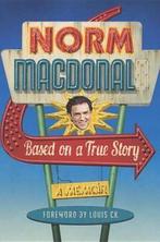 Based on a True Story 9780812993622 Norm Macdonald, Verzenden, Gelezen, Norm Macdonald