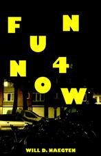 Fun4now 9789491144530 Will D. Naegten, Verzenden, Zo goed als nieuw, Will D. Naegten