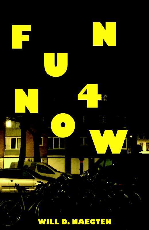 Fun4now 9789491144530 Will D. Naegten, Boeken, Literatuur, Zo goed als nieuw, Verzenden