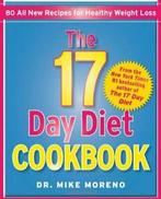 The 17 Day Diet Cookbook: 80 All New Recipes for Healthy, Dr Mike Moreno, Zo goed als nieuw, Verzenden