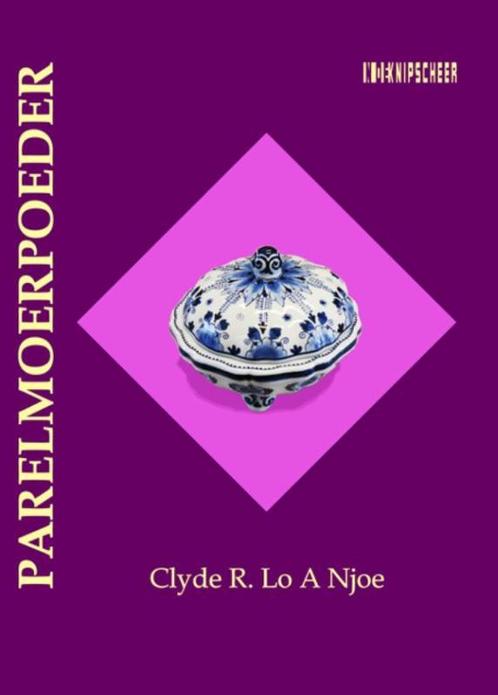 Parelmoerpoeder 9789062659098 Clyde R. Lo A Njoe, Boeken, Romans, Gelezen, Verzenden