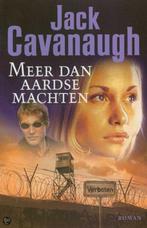 Meer dan aardse machten / Stem in de nacht / 3 9789061408666, Boeken, Romans, Verzenden, Zo goed als nieuw, Jack Cavanaugh