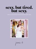 Sexy, but tired. But sexy. 9789000357932 Jamie Li, Verzenden, Zo goed als nieuw, Jamie Li