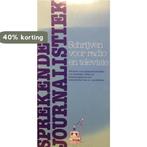 Sprekende journalistiek 9789060176559 K. Schoonenberg, Verzenden, Gelezen, K. Schoonenberg